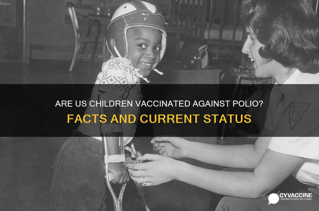 are us children vaccinated against polio