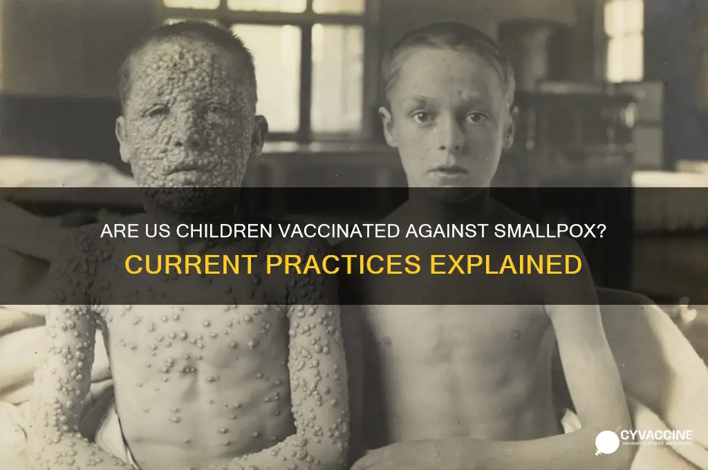 are us children vaccinated against smallpox