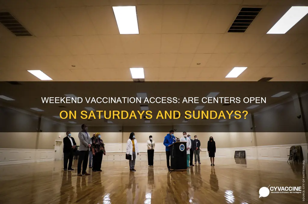 are vaccination centres open at weekends
