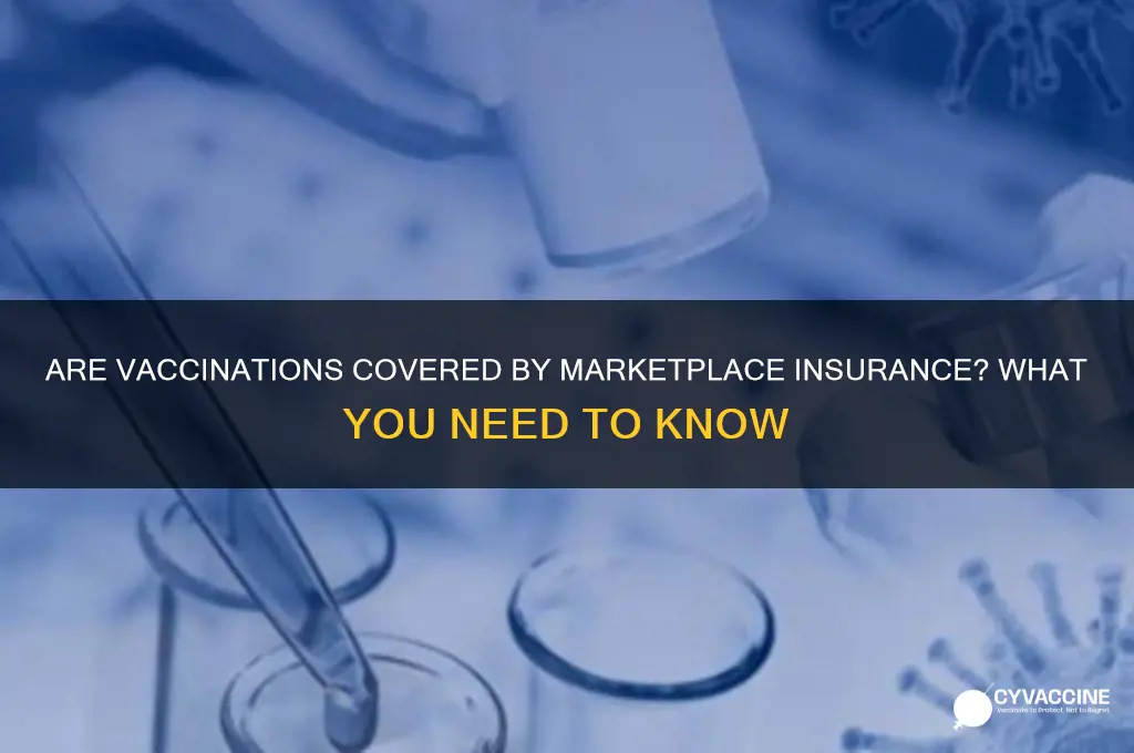 are vaccinations covered by marketplace insurance
