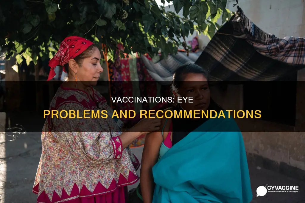 are vaccinations recommended if you have problems with your eyes