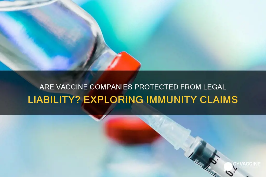 are vaccine companies immune from liability