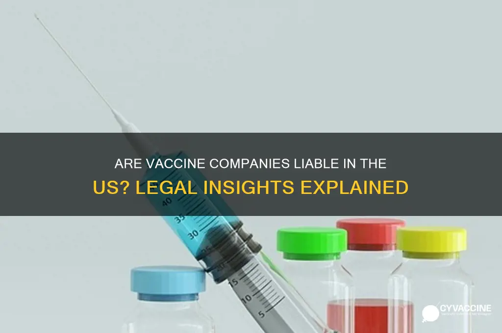are vaccine companies liable in us