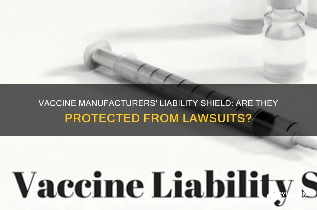 are vaccine manufacturers protected from lawsuits
