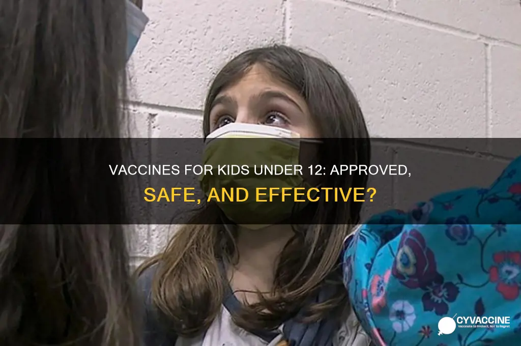 are vaccines approved for under 12