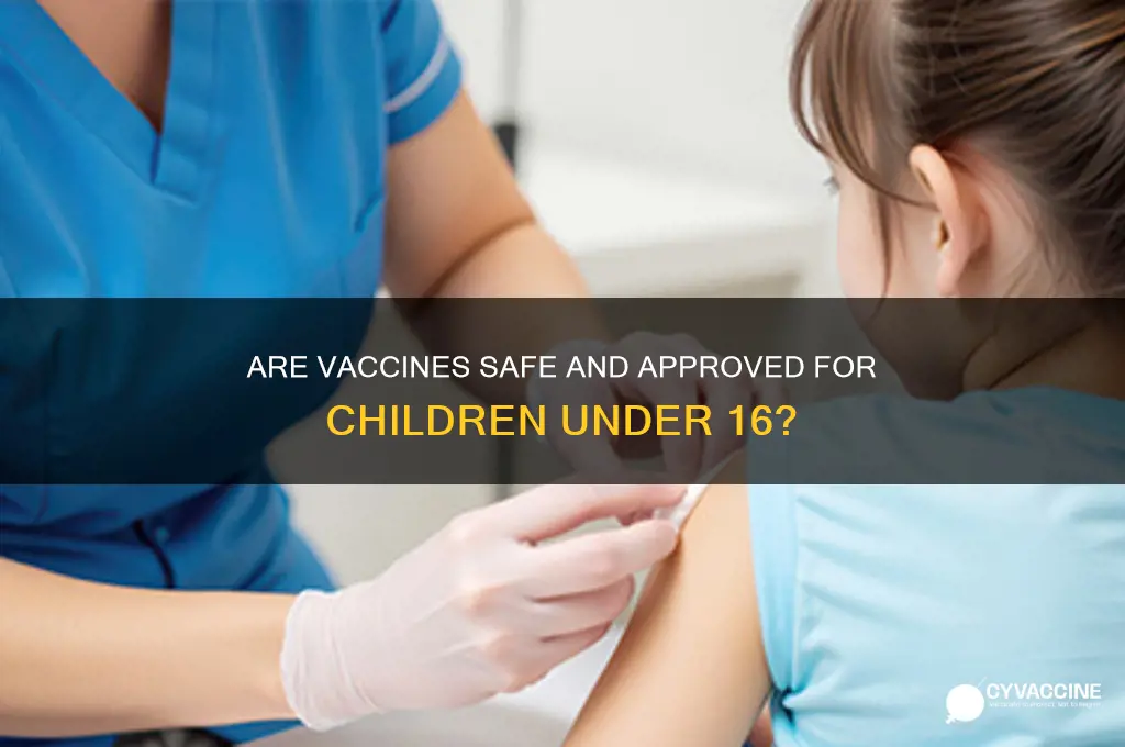 are vaccines approved for under 16