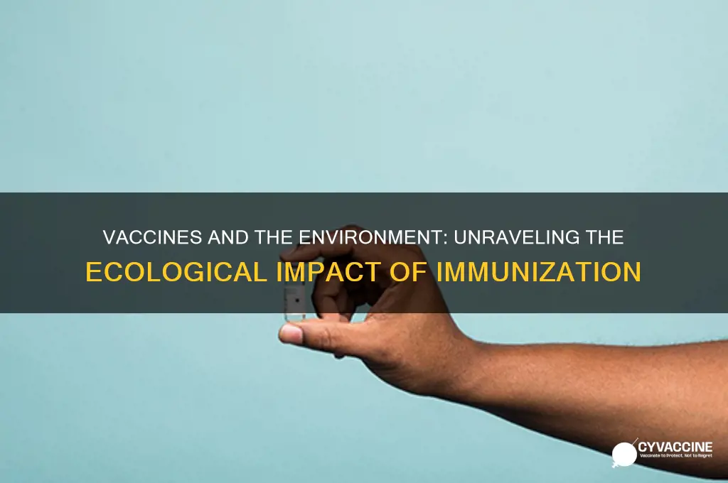 are vaccines bad for the environment