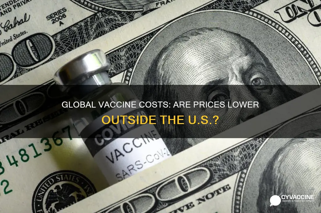 are vaccines cheaper abroad than usa