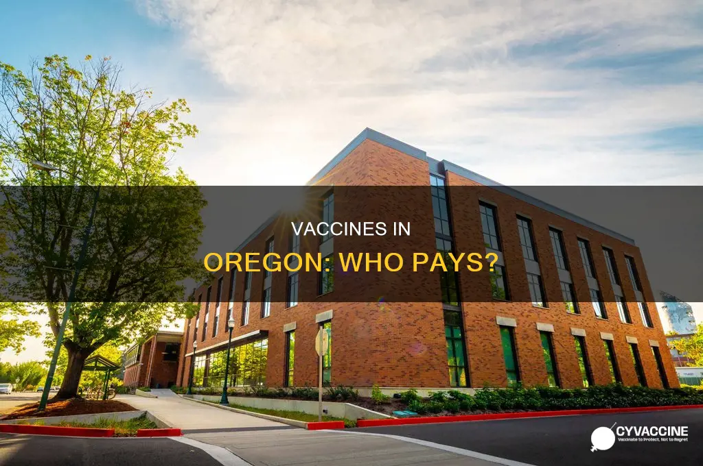 are vaccines free in oregon or covered by insurance