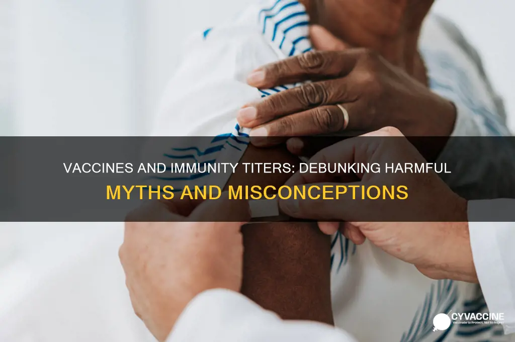 are vaccines harmful with immunity titer