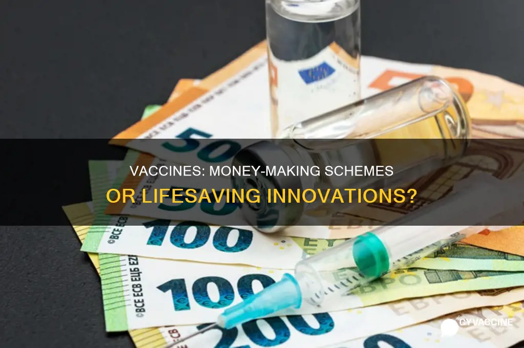 are vaccines just money makers for big pharma