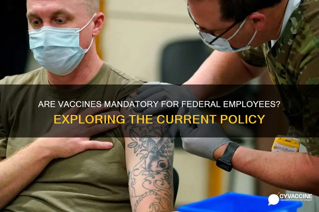 are vaccines mandatory for federal employees