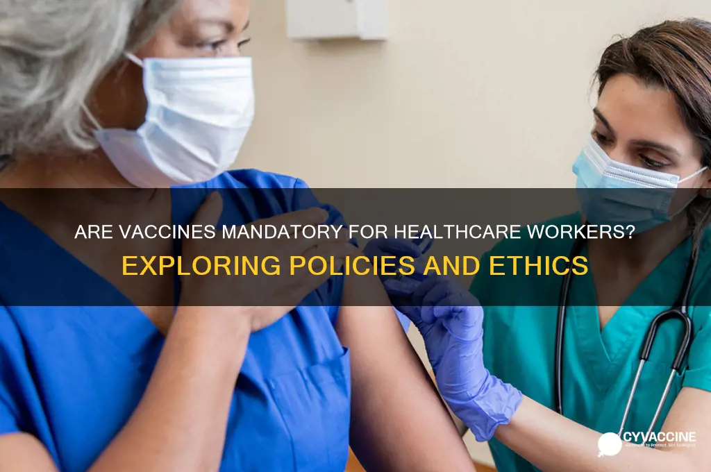 are vaccines mandatory for healthcare workers