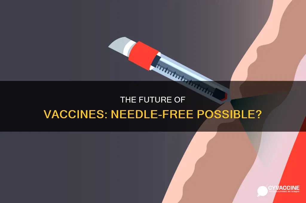 are vaccines without needles feasible and realistic to hope for
