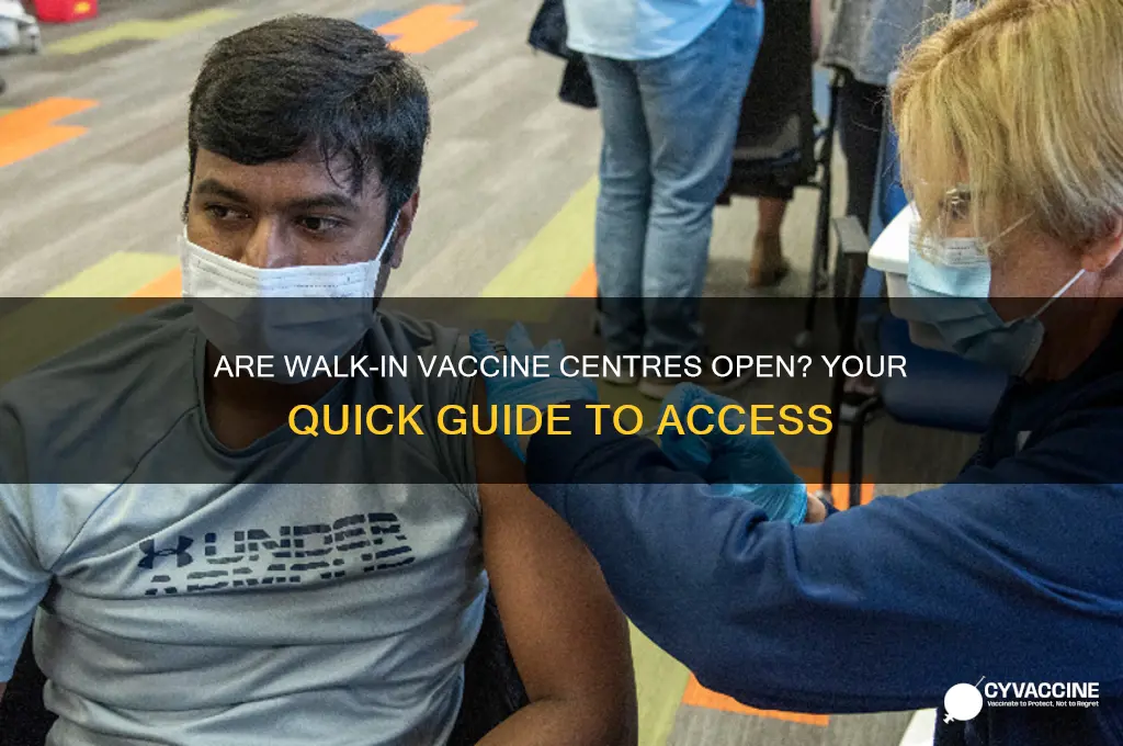 are walk in vaccine centres open