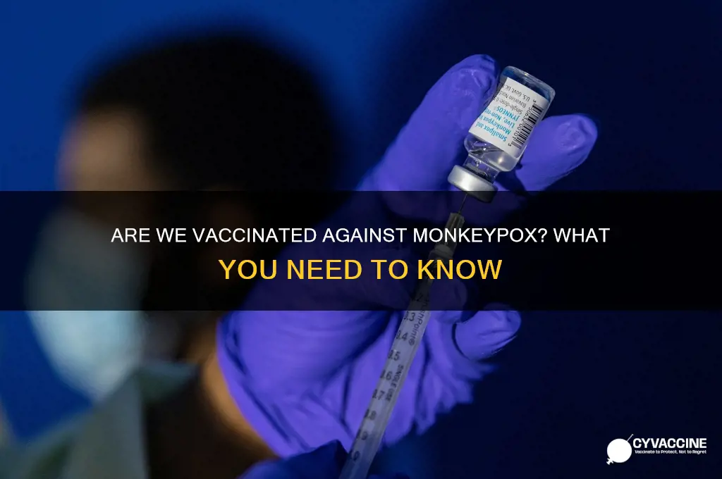 are we vaccinated against monkey pox