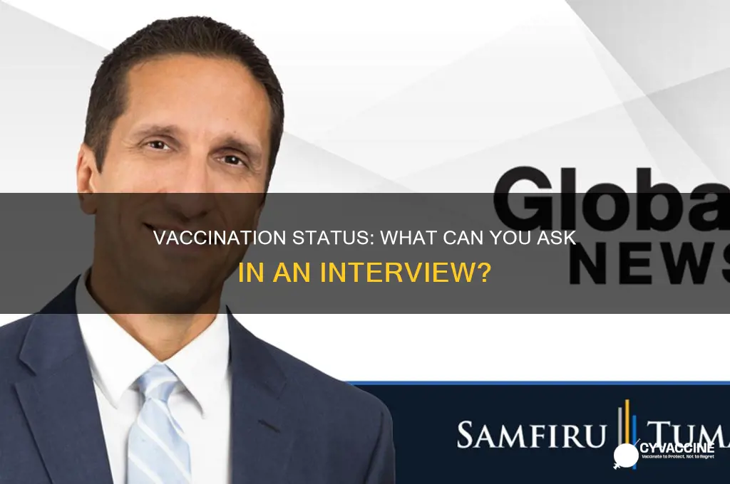 are you allowed to ask vaccination status in an interview