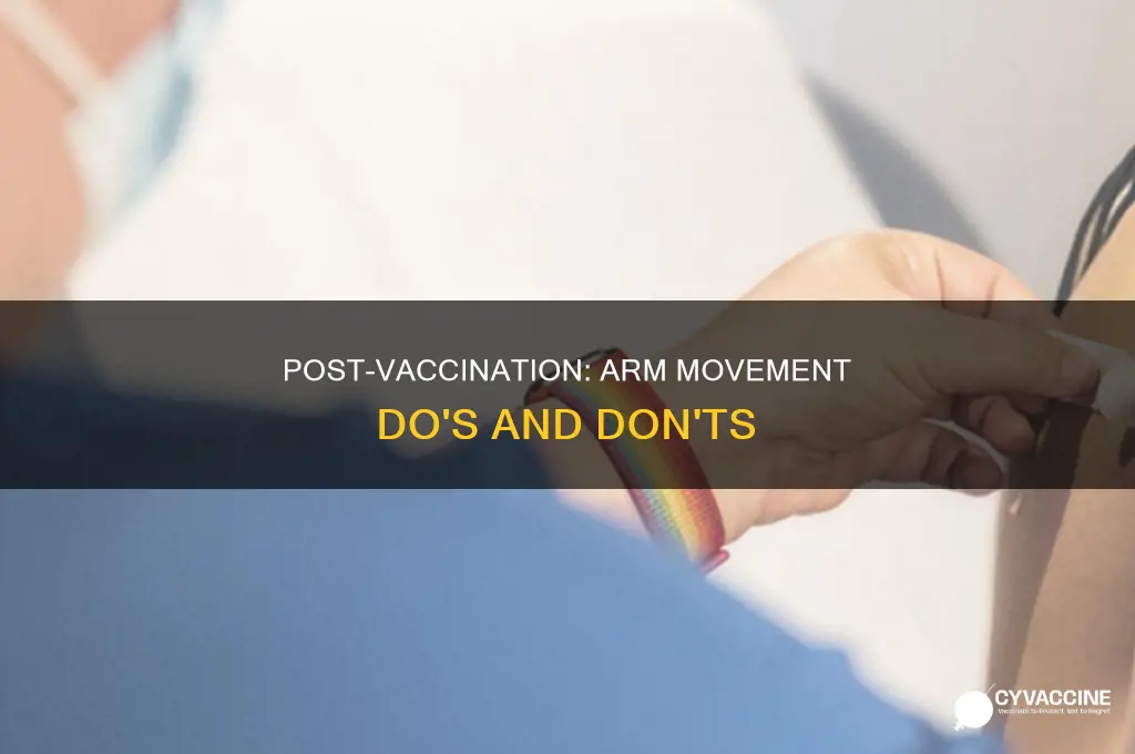 are you supposed to move arm after vaccine