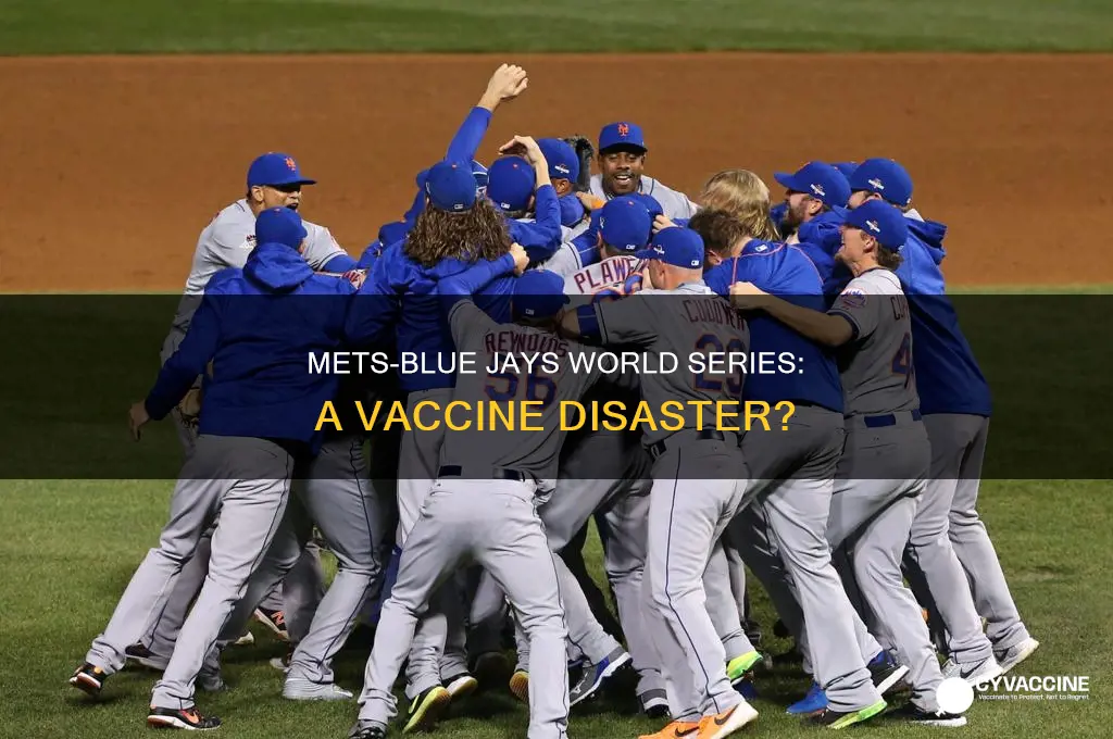 could mets-blue jays world series be potential vaccine disaster