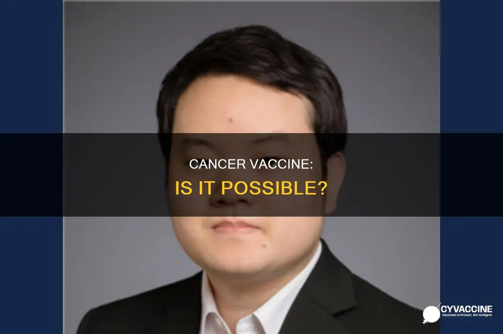 could there ever be a vaccine for cancer