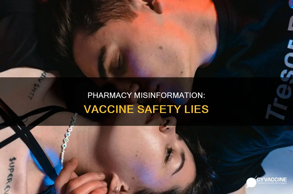 did a pharmacy lie about safety of vaccines