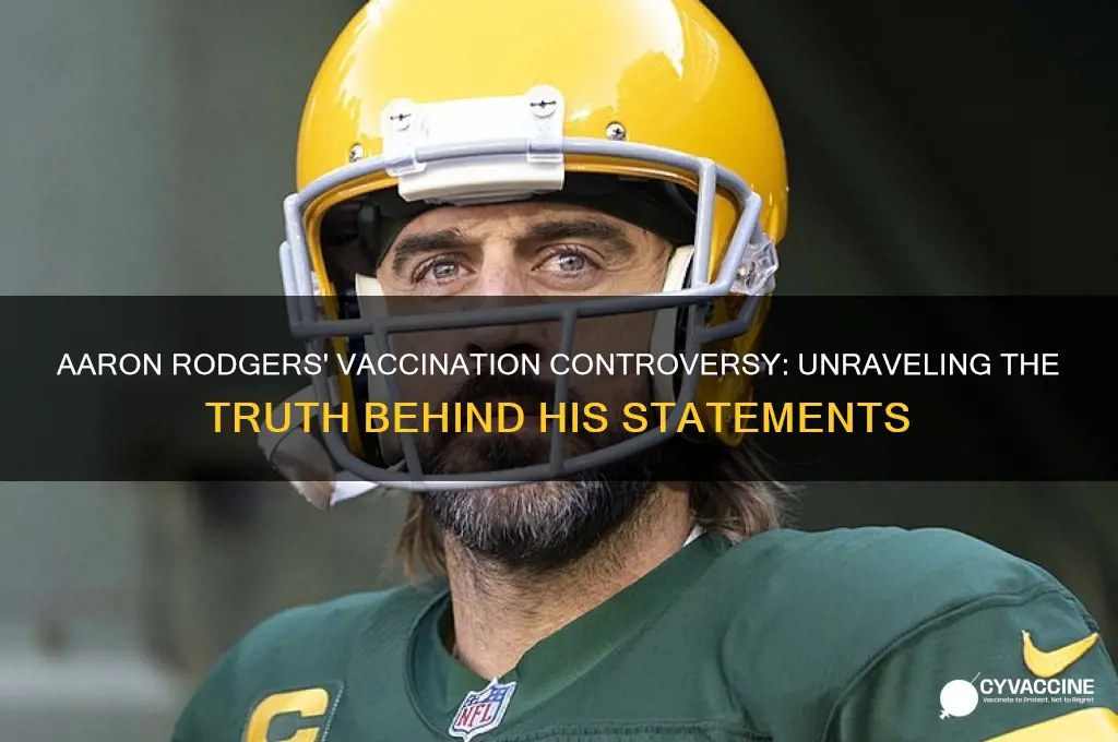 did aaron rogers lie about vaccination