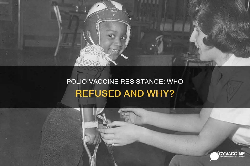 did anyone refuse the polio vaccine
