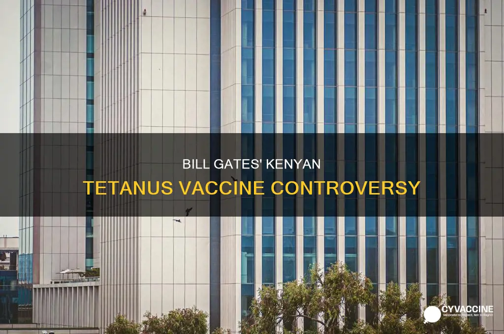did bill gates push tetnus vaccines in kenya