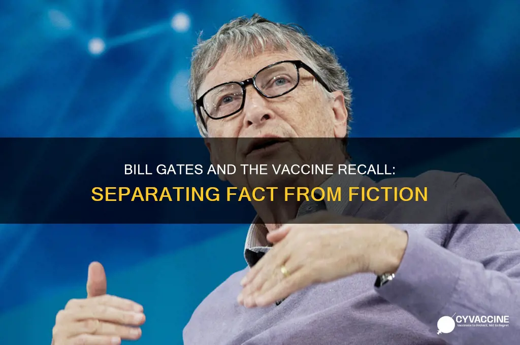 did bill gates recall the vaccines
