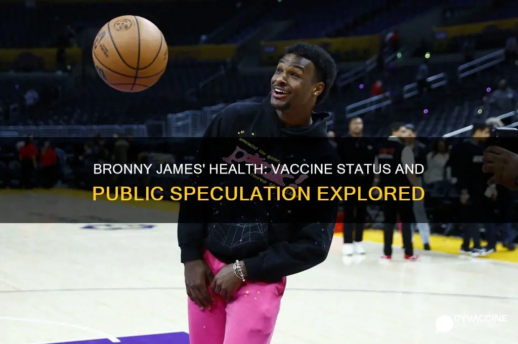 did bronny james have the vaccine
