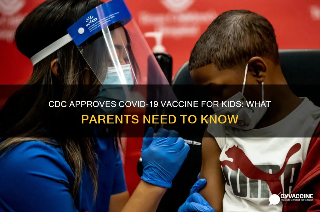 did cdc approve vaccine for kids