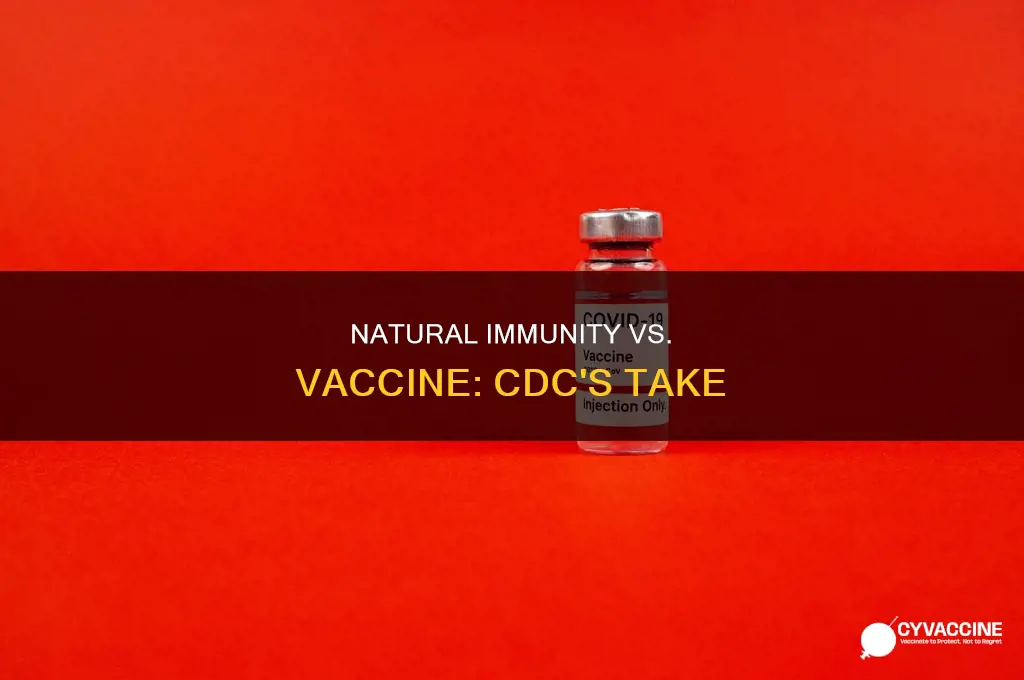 did cdc say natural immunity is better than vaccine