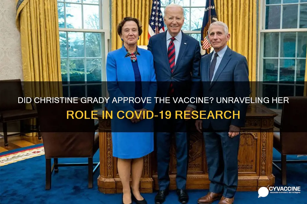 did christine grady approve the vaccine