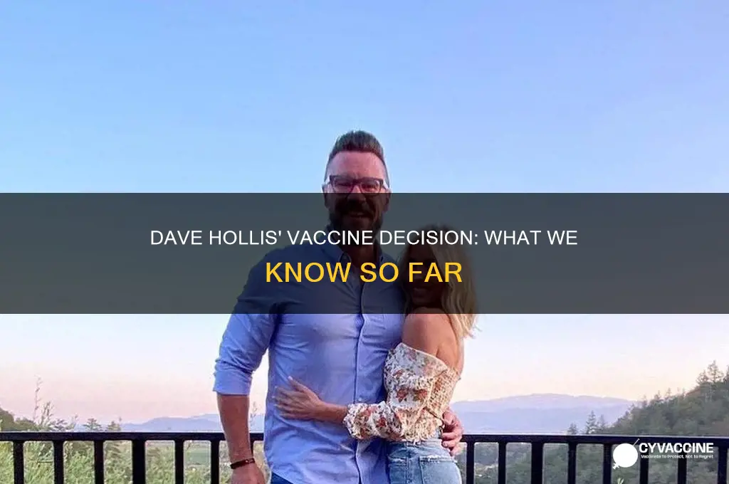 did dave hollis have the vaccine