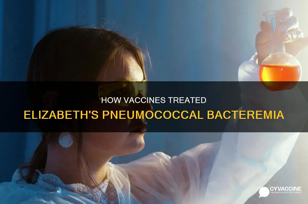 did elizabeth standard pneumonia vaccination treat pneumococcal bacteremia