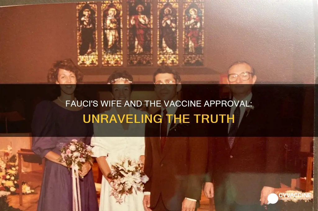 did faucis wife approve the vaccine