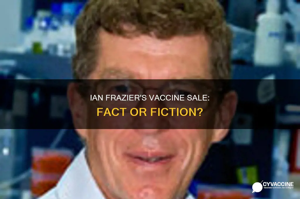 did ian frazier sell the vaccine