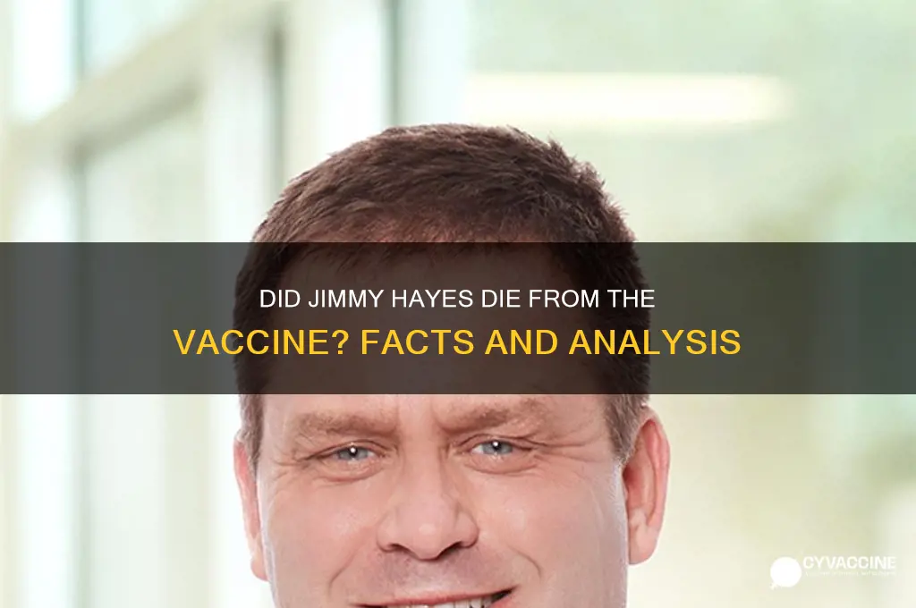 did jimmy hayes die from vaccine
