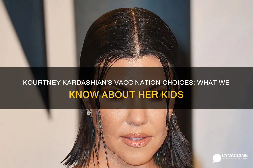 did kourtney kardashian vaccinate her children