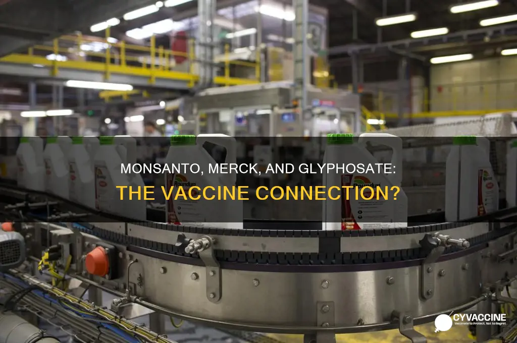 did monsanto sell glyphosate to merck for vaccines