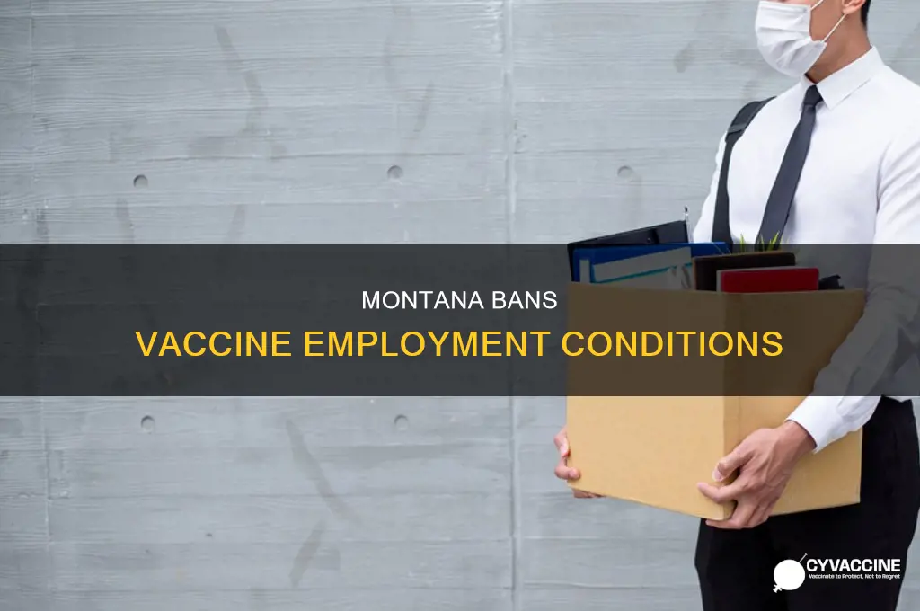 did montana ban vaccination as a condition of employment