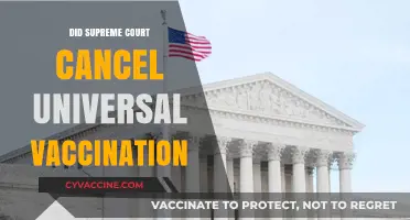 Supreme Court's Ruling: Universal Vaccination Mandate Cancelled or Upheld?