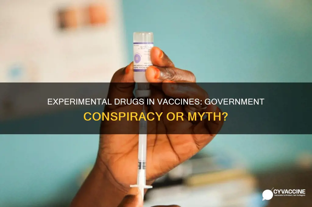 did the government put experimental drugs in vaccines