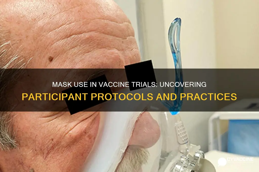 did vaccine trial participants wear masks