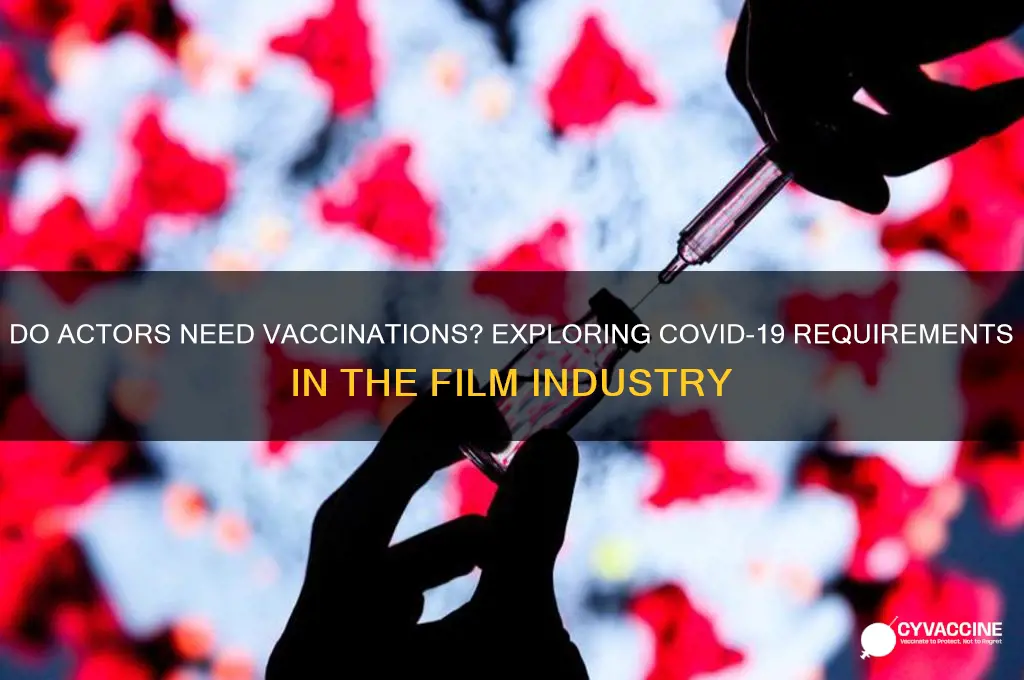do actors have to be vaccinated
