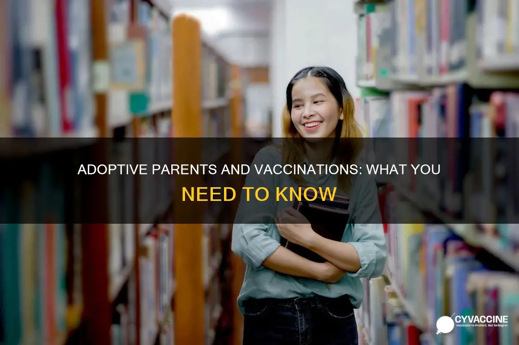 do adoptive parents have be vaccinated