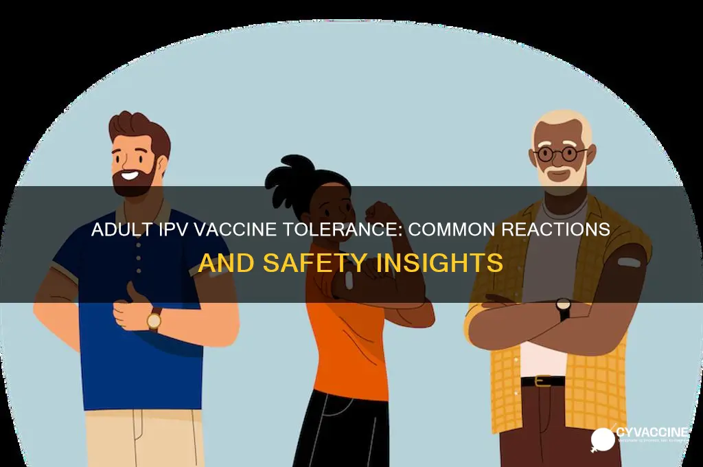 do adults generally tolerate ipv vaccine