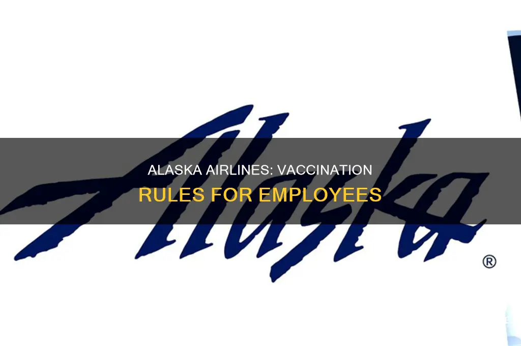 do alaska airlines employees have to be vaccinated