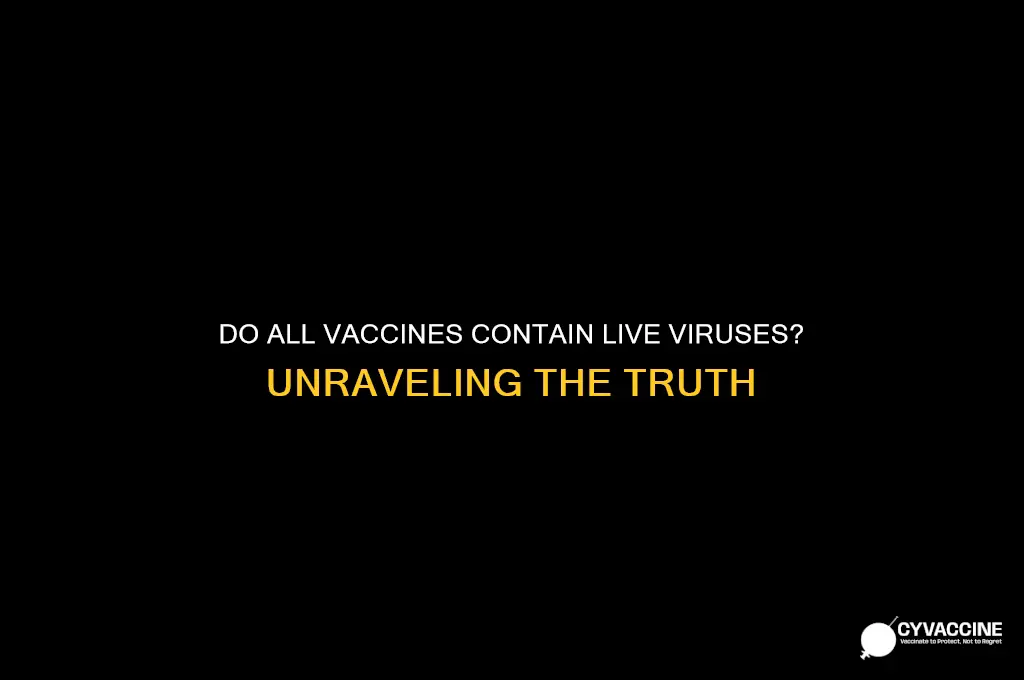 do all vaccines contain live virus