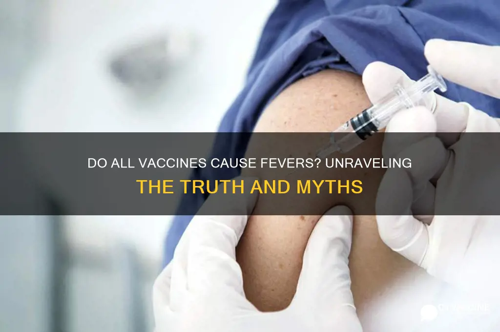do all vaccines lead to fevers